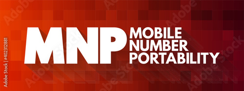MNP - Mobile Number Portability acronym, technology concept background