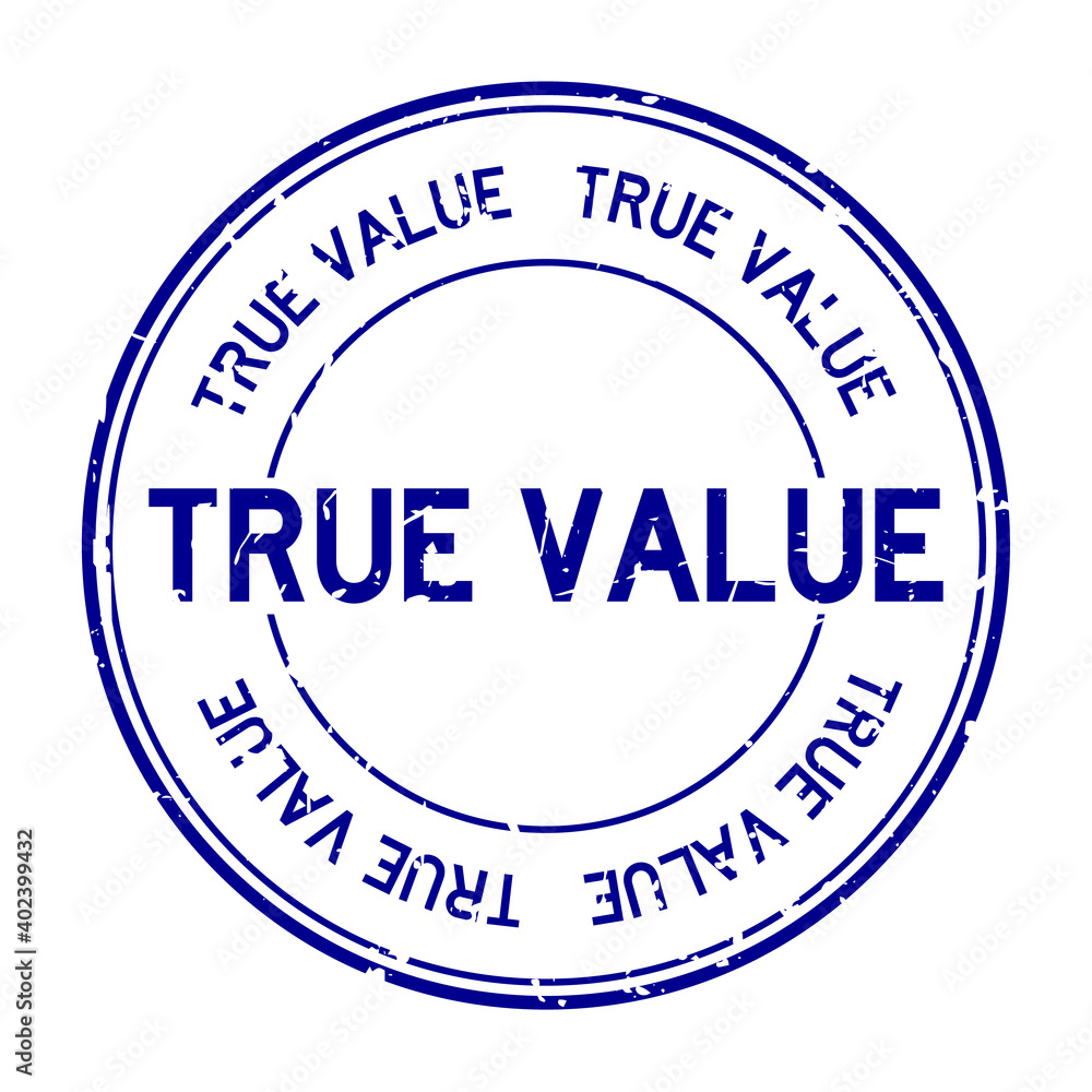 Grunge blue true value word round rubber seal stamp on white background