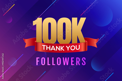 100000 followers vector. Greeting social card thank you followers. Congratulations 100k follower design template