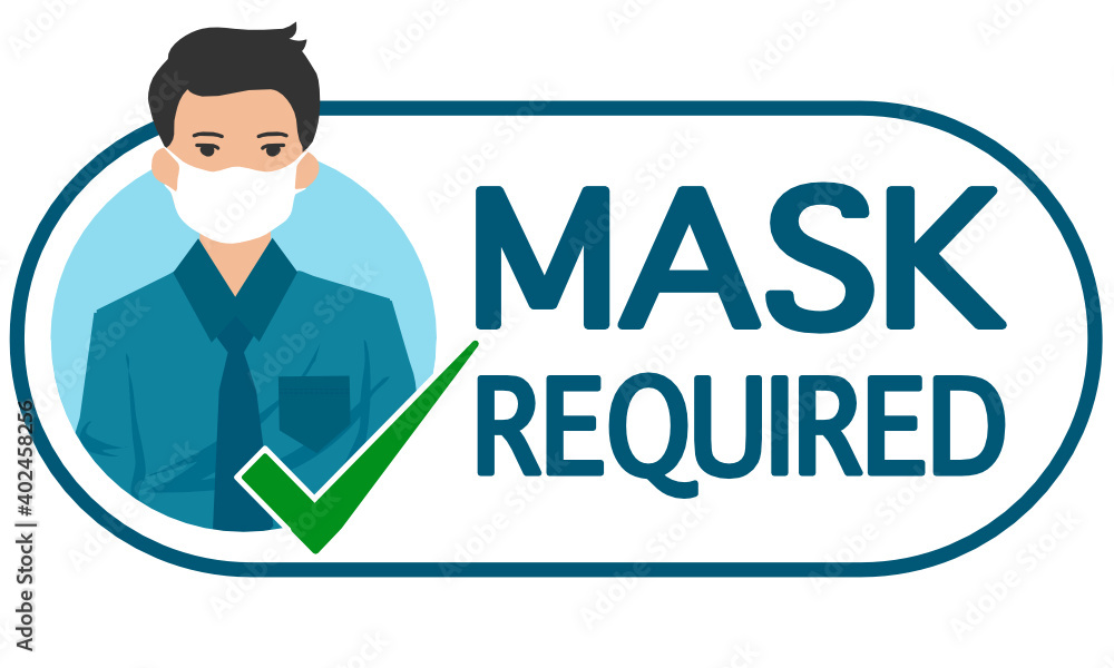 A flat design icon with wording MASK REQUIRED and a man who wearing a protective mask on the left. There’s a green check in the sign. For public places such as hospitals, schools, restaurants and etc A flat design icon with wording MASK REQUIRED and a man who wearing a protective mask on the left. There’s a green check in the sign. For public places such as hospitals, schools, restaurants and etc