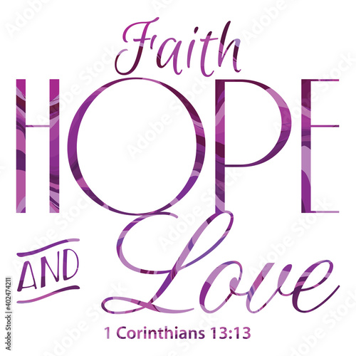 Faith hope and Love bible verse in elegant typography with patterned purple colors. Inspirational bible quote isolated on white in square format. I Corinthians 13:13
