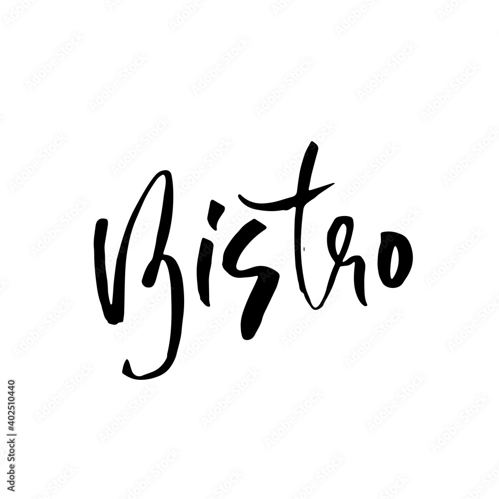 Bistro. Modern dry brush lettering on white background. Vector illustration. Bistro. Modern dry brush lettering on white background. Vector illustration.
