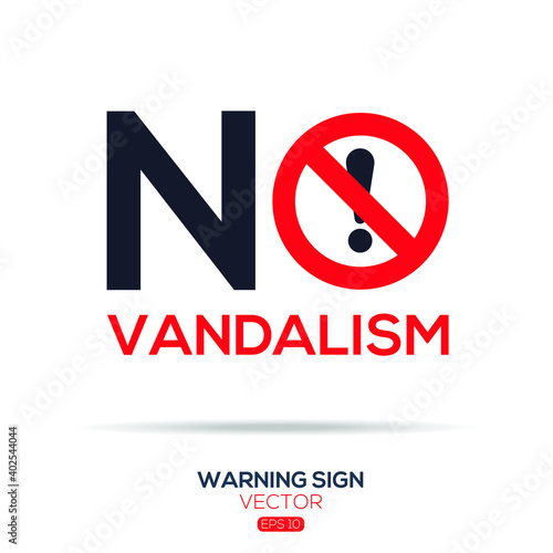 Warning sign (NO vandalism),written in English language, vector illustration.