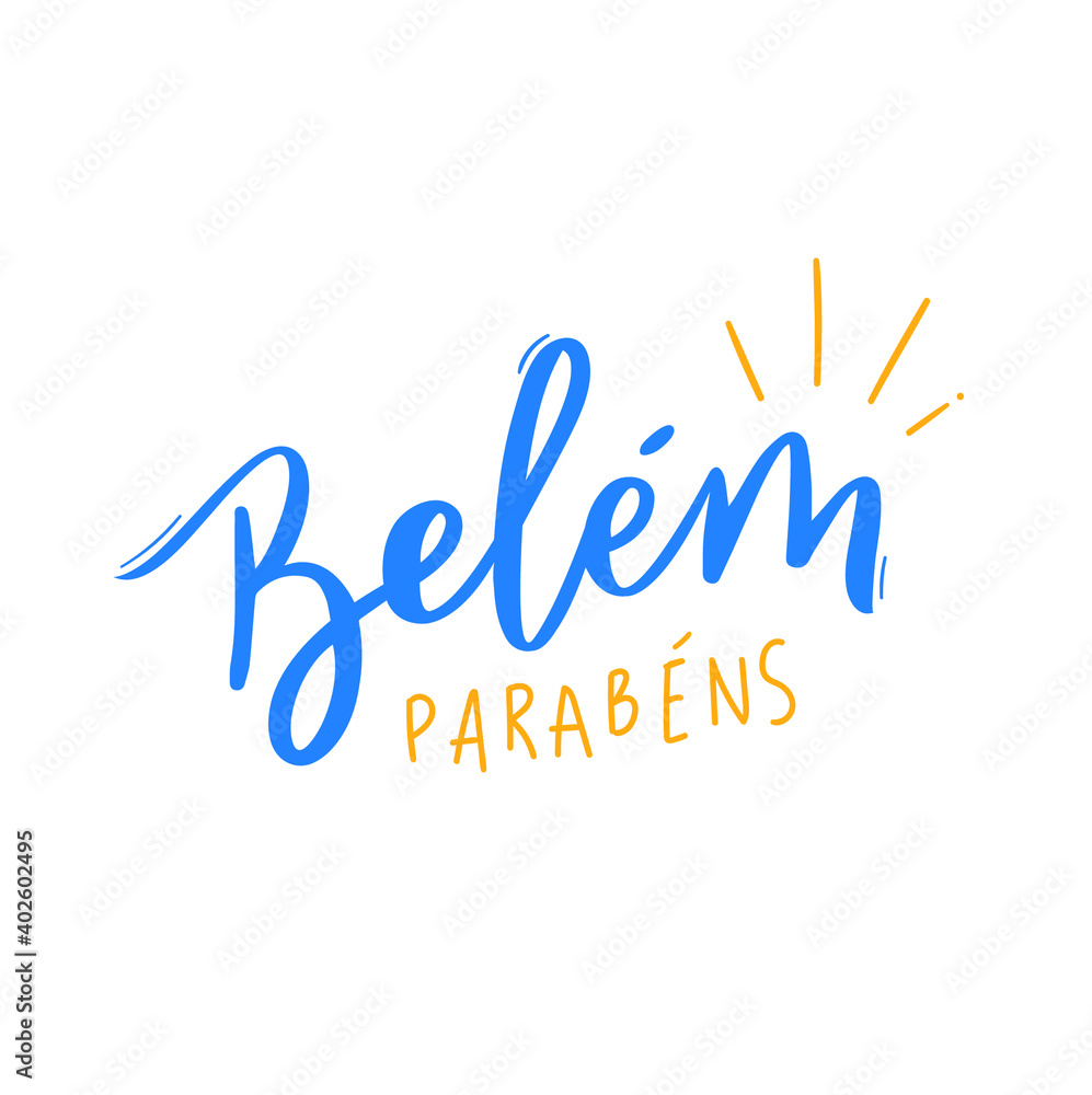 Belém, parabéns! Belém, congratulations! Brazilian Portuguese Hand Lettering Calligraphy for pará city anniversary. Vector.