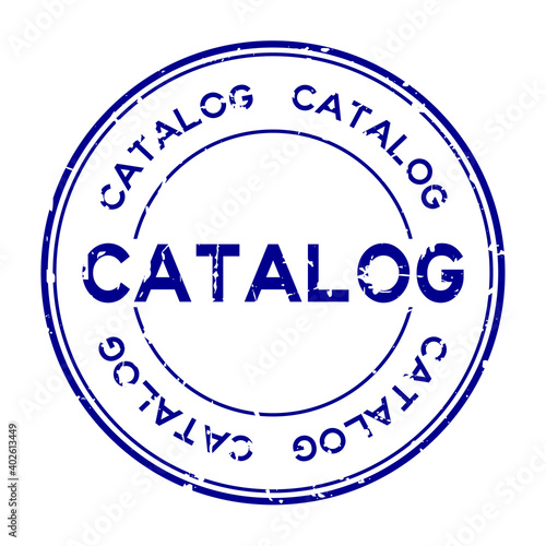 Grunge blue catalog word round rubber seal business stamp on white background