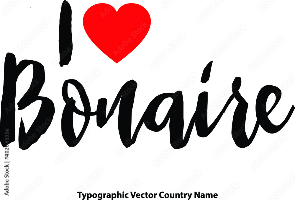 I Love Bonaire Country Name Bold Calligraphy Black Color Text With Red Heart on White Background