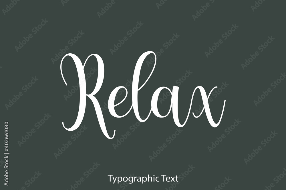Relax Beautiful Typography Text on Grey Background Relax Beautiful Typography Text on Grey Background