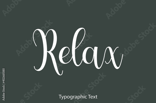 Relax Beautiful Typography Text on Grey Background