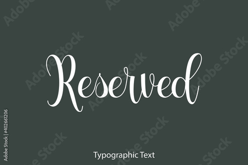 Reserved Beautiful Typography Text on Grey Background