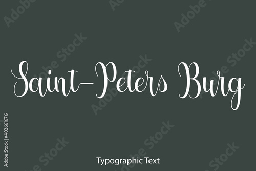 Saint-Peters Burg Beautiful Typography Text on Grey Background