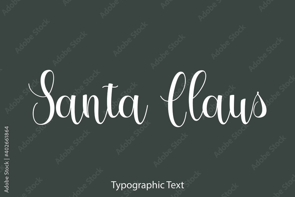Santa Claus Beautiful Typography Text on Grey Background