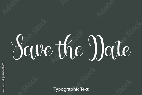Save the Date Beautiful Typography Text on Grey Background