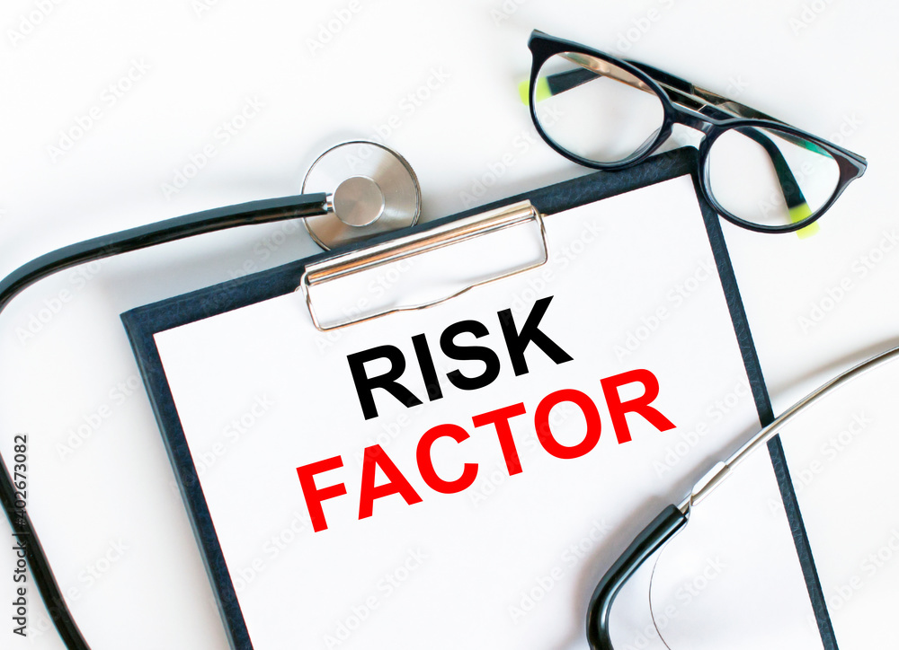 Text Risk Factor in the folder with the stethoscope and glasses Text Risk Factor in the folder with the stethoscope and glasses