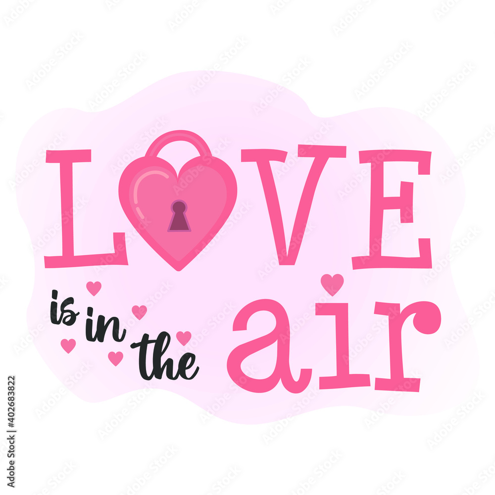 Love Is In The Air - Cute romantic Valentines Day lettering. Word Love logo with heart shaped padlock, pink color. Greeting card template for wedding, anniversary, Valentine. Vector illustration quote