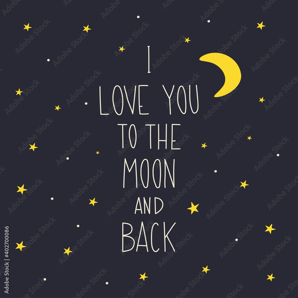 I love you to the moon and back. Love lettering. Hand drawn vector lettering quote. Valentine quote. Valentine card. I love you to the moon and back. Love lettering. Hand drawn vector lettering quote. Valentine quote. Valentine card.