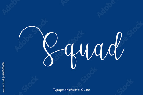 Squad Cursive Calligraphy Text on Blue Background