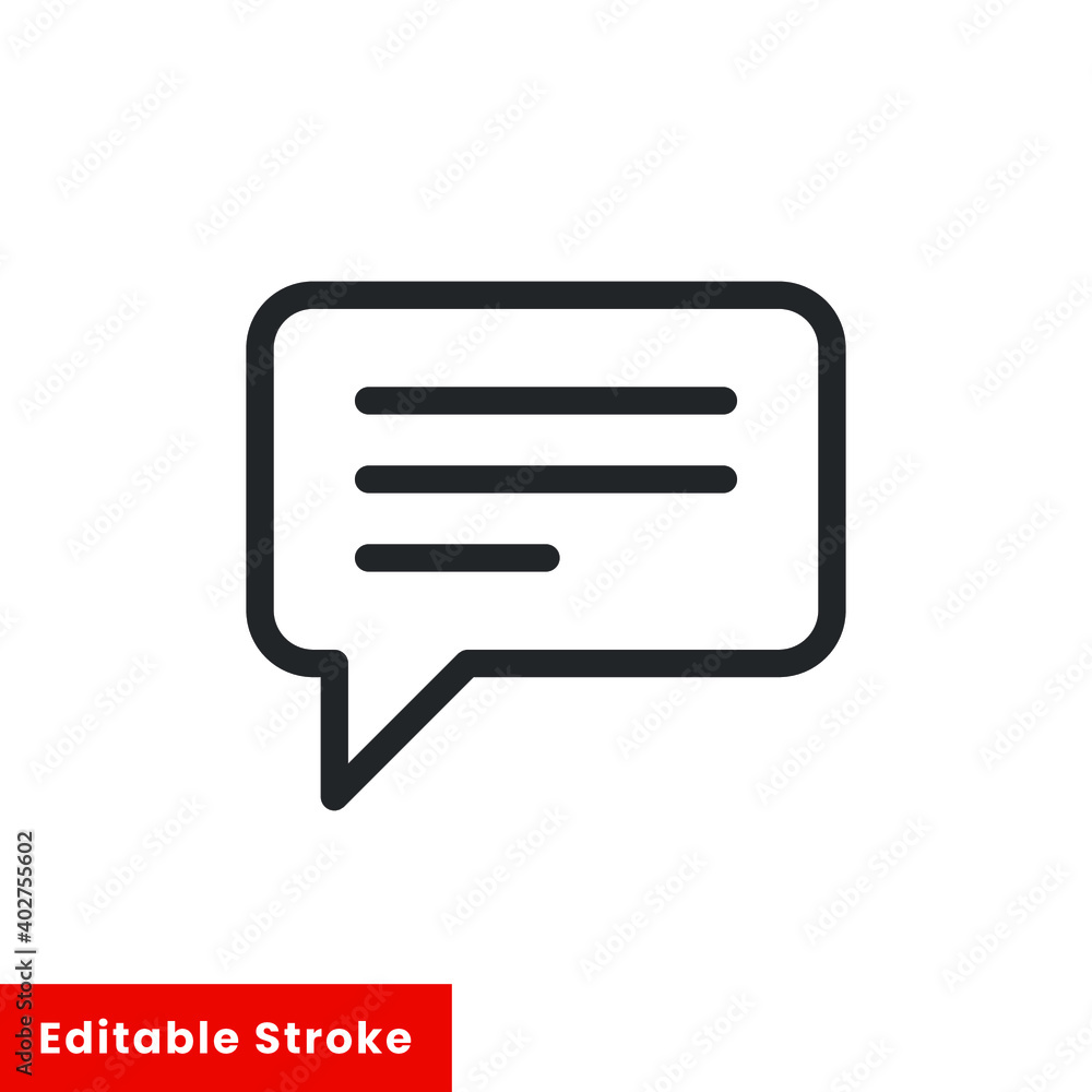 Chat bubble line icon for web template and app. Editable stroke vector illustration design on white background. EPS 10 Chat bubble line icon for web template and app. Editable stroke vector illustration design on white background. EPS 10