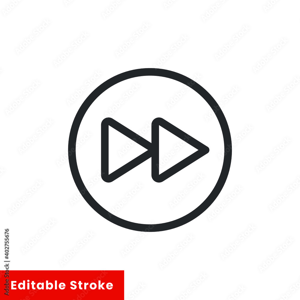 Fast forward button line icon for web template and app. Editable stroke vector illustration design on white background. EPS 10 Fast forward button line icon for web template and app. Editable stroke vector illustration design on white background. EPS 10