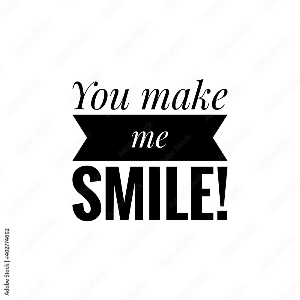 Fototapeta premium ''You make me smile'' Lettering
