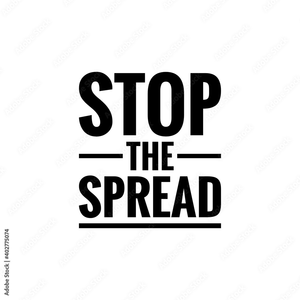 ''Stop the spread'' Lettering