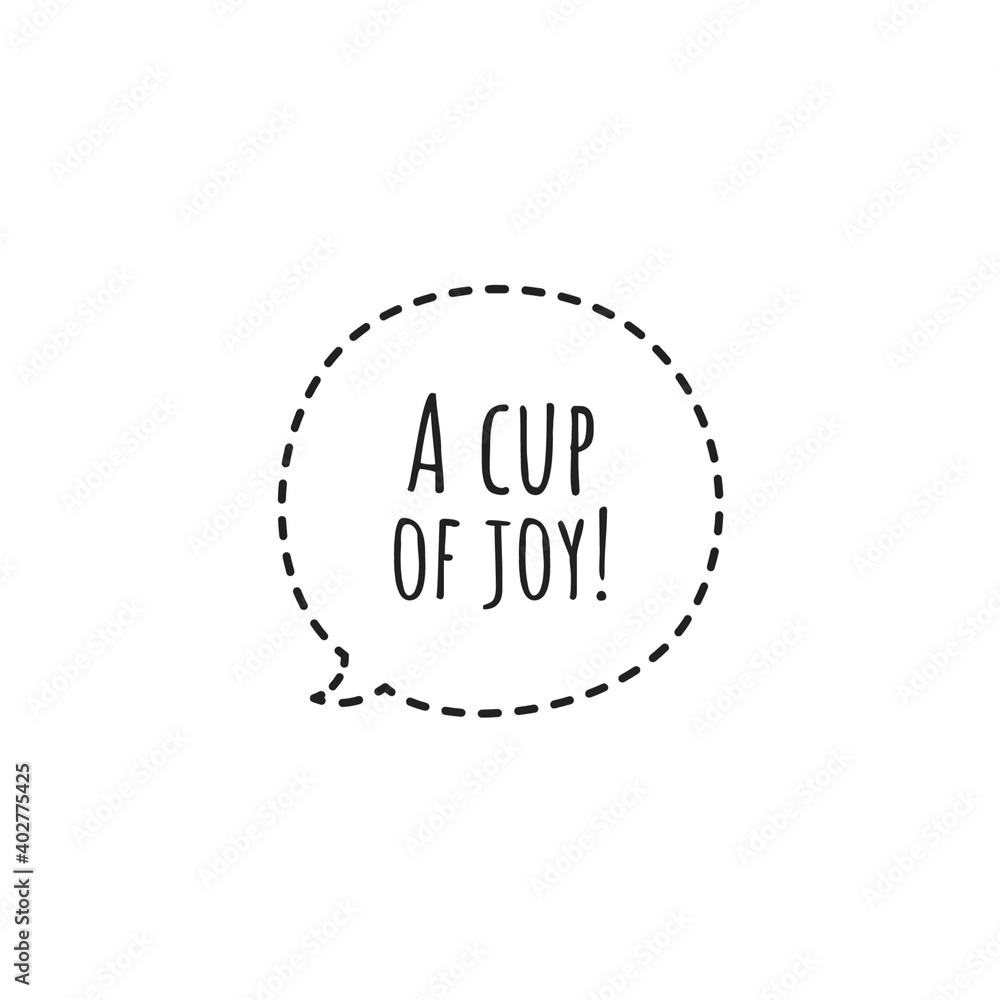 ''A cup of joy'' Lettering ''A cup of joy'' Lettering