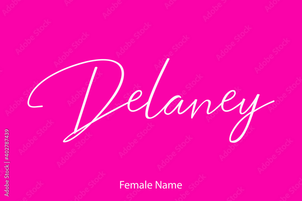 Delaney Woman's Name. Typescript Handwritten Lettering Calligraphy Text on Pink Background