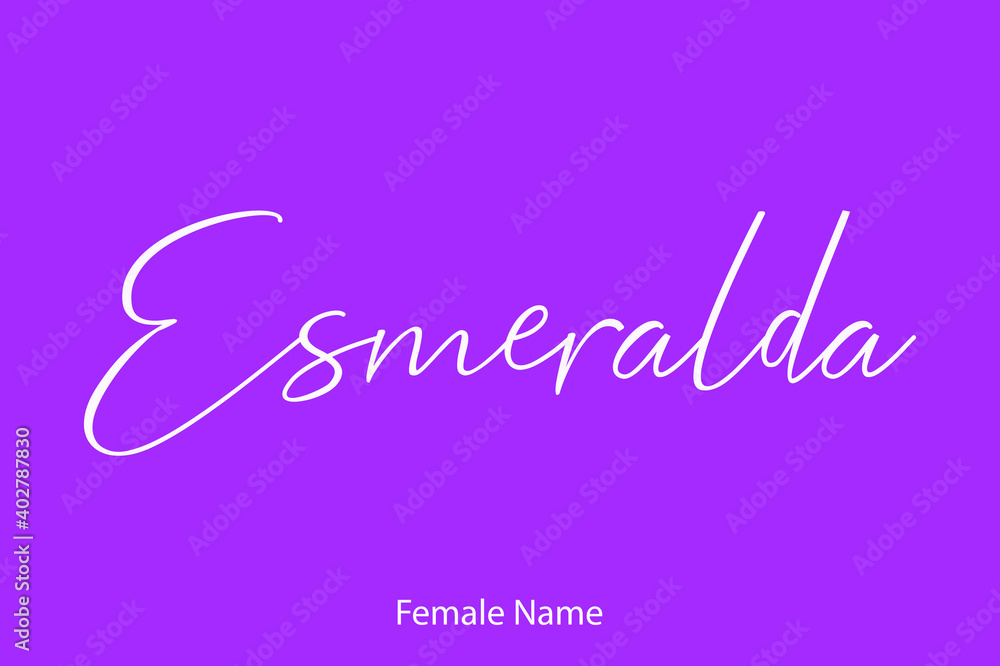 Esmeralda Female Name - in Stylish Lettering Cursive Typography Text