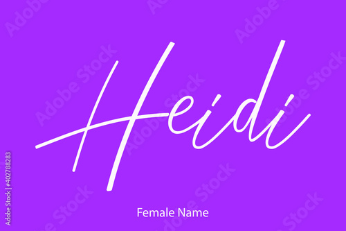 Heidi Female Name - in Stylish Lettering Cursive Typography Text