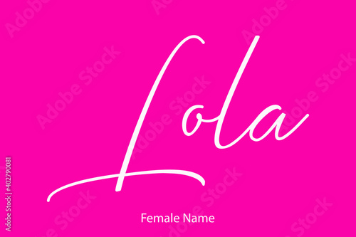  Lola Female name - in Stylish Lettering Cursive Typography Text on Pink Background photo