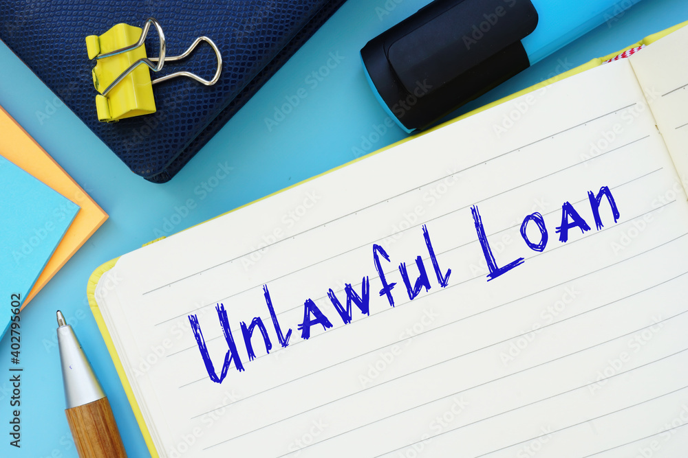 Business concept about Unlawful Loan with phrase on the piece of paper.