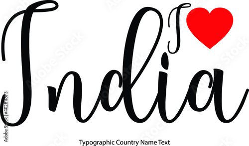 I Love India Country Name in Beautiful Handwritten Lettering Black Modern Typography Text With Red Heat Shape Travel Quote