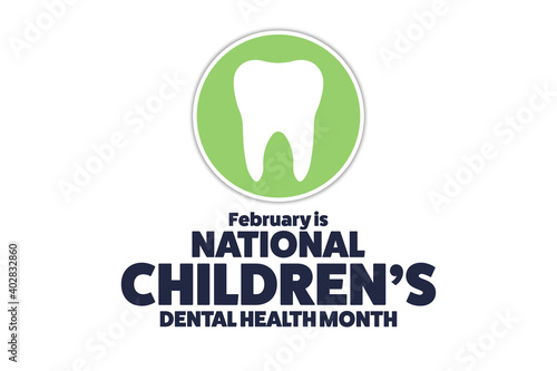 February is National Children’s Dental Health Month. Holiday concept. Template for background, banner, card, poster with text inscription. Vector EPS10 illustration.