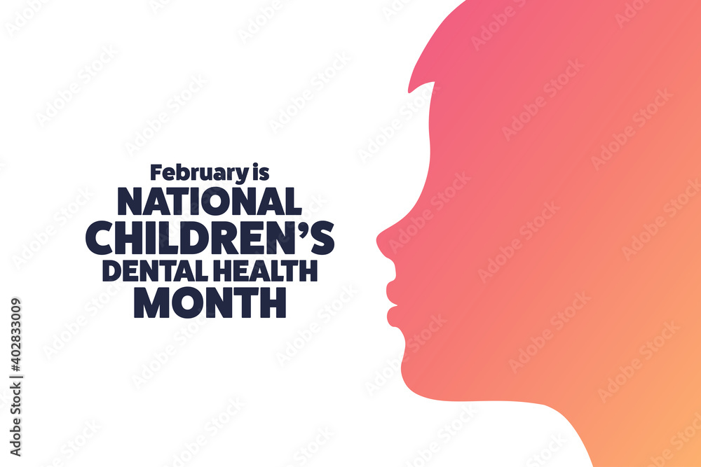 February is National Children’s Dental Health Month. Holiday concept. Template for background, banner, card, poster with text inscription. Vector EPS10 illustration.