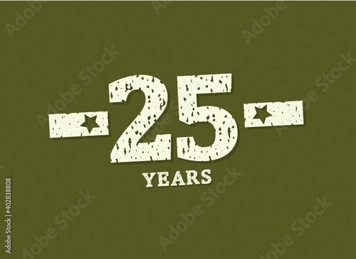 25 years anniversary with badge military, grunge pattern. Army design with star on green camouflage background. Vector perfect for any military labels, posters and armed force etc.
