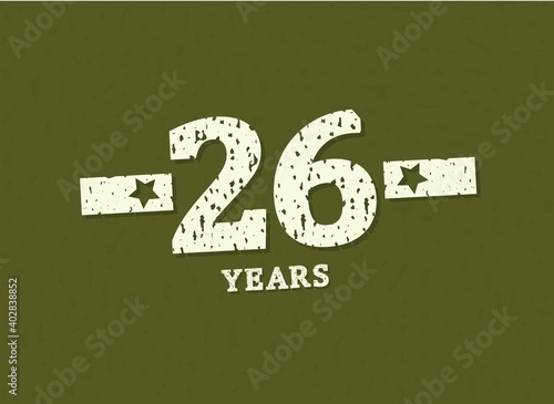 26 years anniversary with badge military, grunge pattern. Army design with star on green camouflage background. Vector perfect for any military labels, posters and armed force etc.