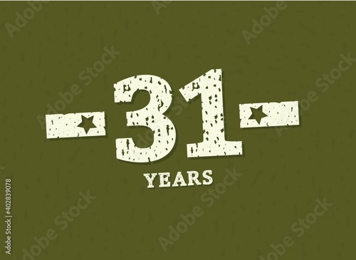 31 years anniversary with badge military, grunge pattern. Army design with star on green camouflage background. Vector perfect for any military labels, posters and armed force etc.