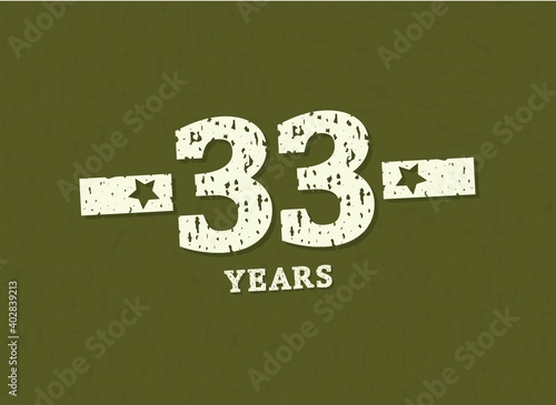 33 years anniversary with badge military, grunge pattern. Army design with star on green camouflage background. Vector perfect for any military labels, posters and armed force etc.