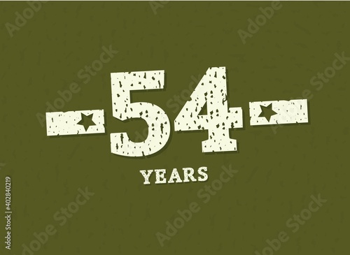 54 years anniversary with badge military, grunge pattern. Army design with star on green camouflage background. Vector perfect for any military labels, posters and armed force etc.