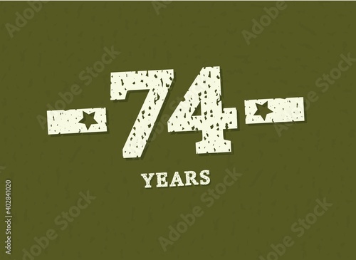 74 years anniversary with badge military, grunge pattern. Army design with star on green camouflage background. Vector perfect for any military labels, posters and armed force etc.