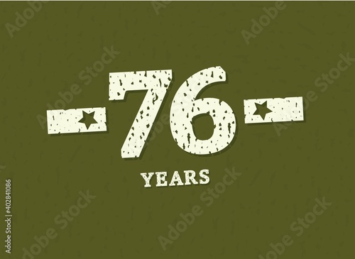 76 years anniversary with badge military, grunge pattern. Army design with star on green camouflage background. Vector perfect for any military labels, posters and armed force etc.