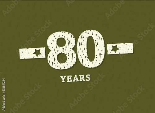 80 years anniversary with badge military, grunge pattern. Army design with star on green camouflage background. Vector perfect for any military labels, posters and armed force etc.