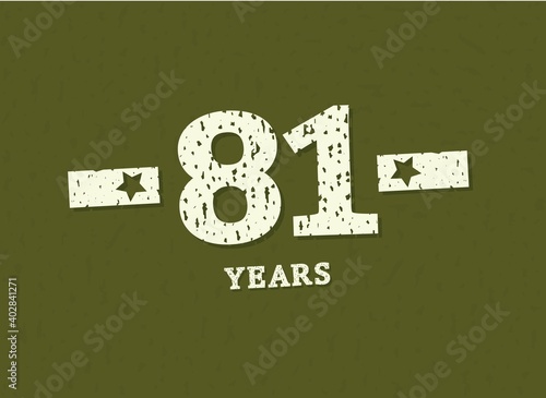 81 years anniversary with badge military, grunge pattern. Army design with star on green camouflage background. Vector perfect for any military labels, posters and armed force etc.