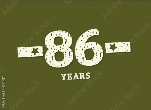 86 years anniversary with badge military, grunge pattern. Army design with star on green camouflage background. Vector perfect for any military labels, posters and armed force etc.