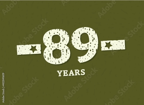 89 years anniversary with badge military, grunge pattern. Army design with star on green camouflage background. Vector perfect for any military labels, posters and armed force etc.