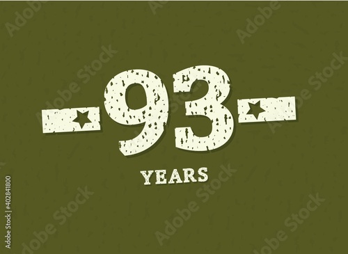 93 years anniversary with badge military, grunge pattern. Army design with star on green camouflage background. Vector perfect for any military labels, posters and armed force etc.