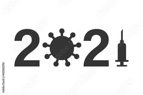 Happy new year 2021 badge, syringe with vaccine and virus covid-19. Vector illustration.
