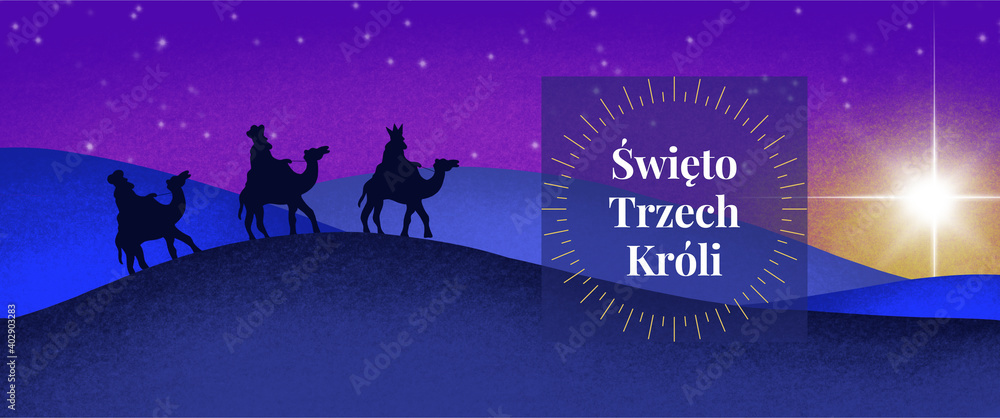Święto Trzech Króli - trzej królowie na wielbłądach na pustyni, gwiazda, napis po polsku, 6 stycznia  - obrazy, fototapety, plakaty 
