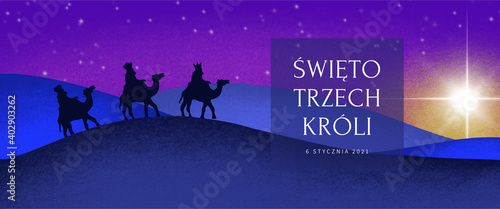 Święto Trzech Króli - trzej królowie na wielbłądach na pustyni, gwiazda, napis po polsku, 6 stycznia 