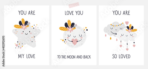 Hand drawn cards, posters with cute baby characters and lettering. Little star with flowers, Moon with flowers, hugs. You are my love, you are so loved, love you to the Moon and back- hand lettering. 