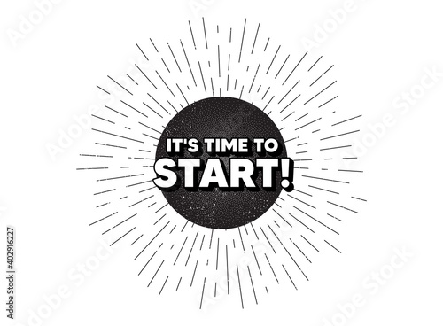 It's time to start. Vintage star burst banner. Special offer sign. Advertising discounts symbol. Hipster sun with rays. Retro vintage starburst element. Sunburst rays bubble. Vector